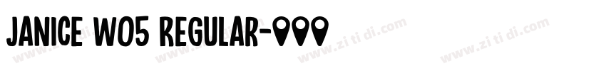 Janice W05 Regular字体转换